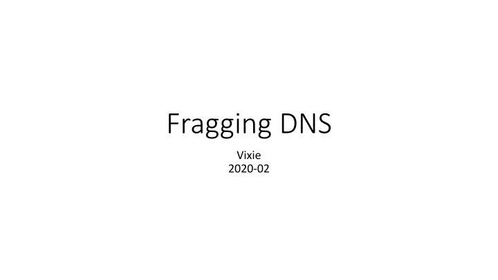fragging dns n.w
