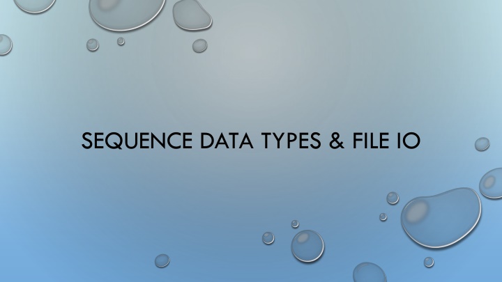 sequence data types file io n.w