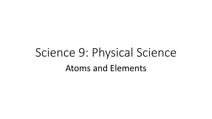 science 9 physical science atoms and elements n.w