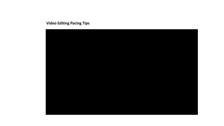 video editing pacing tips n.w