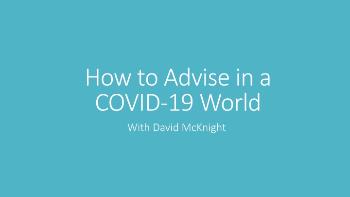 how to advise in a covid 19 world with david n.w