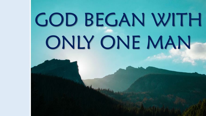 god began with only one man n.w