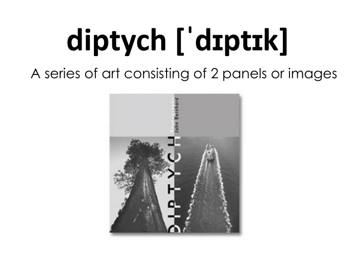 diptych d pt k a series of art consisting n.w
