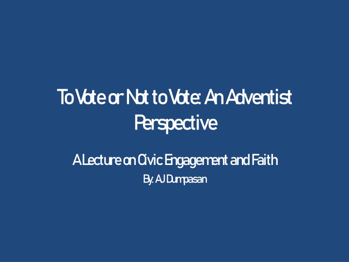 to v ote or n ot to v ote a n a dventist n.w