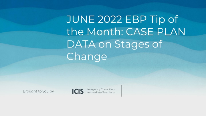 june 2022 ebp tip of the month case plan data n.w