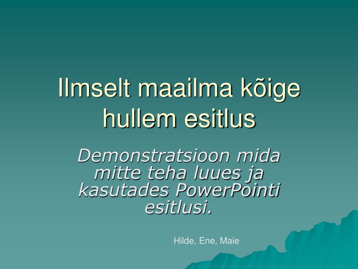 ilmselt maailma k ige hullem esitlus n.w