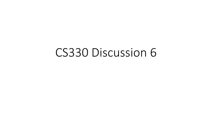 cs330 discussion 6 n.w