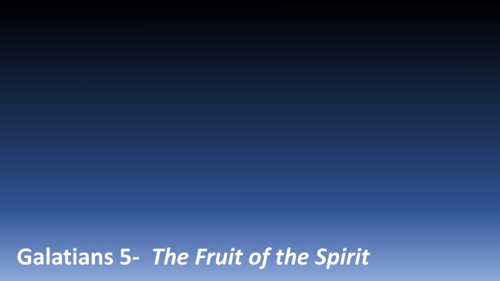 galatians 5 the fruit of the spirit n.w