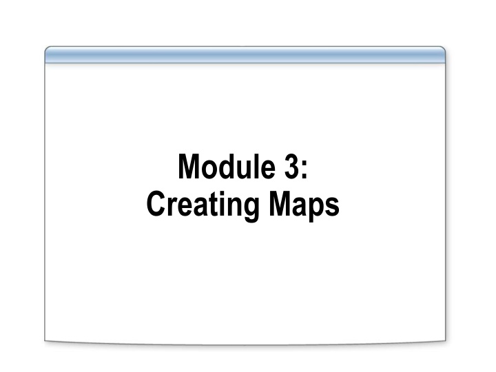 module 3 creating maps n.w
