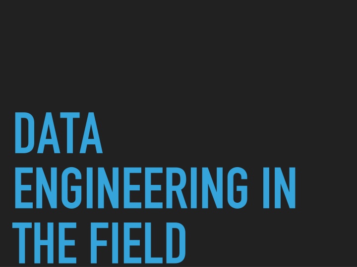 data engineering in the field n.w