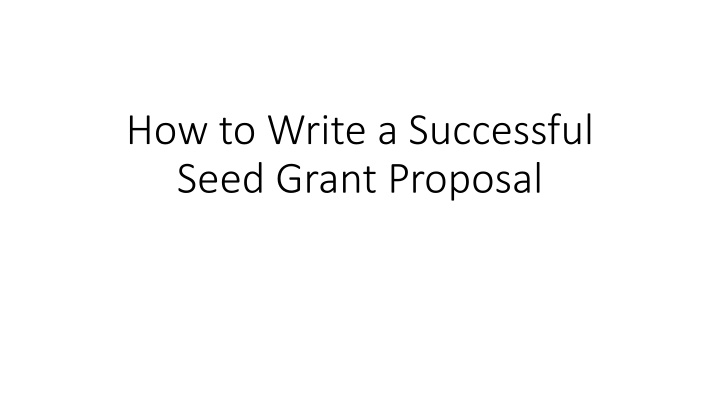 how to write a successful seed grant proposal n.w