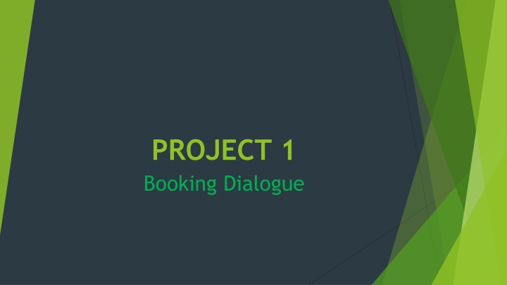 project 1 booking dialogue n.w