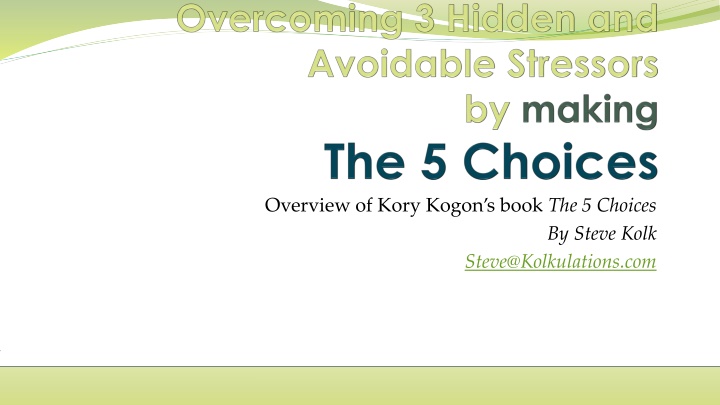 overview of kory kogon s book the 5 choices n.w