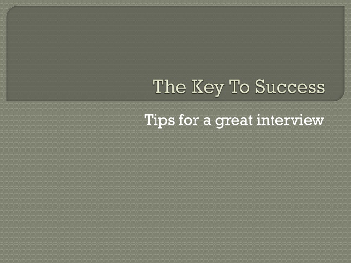 tips for a great interview n.w