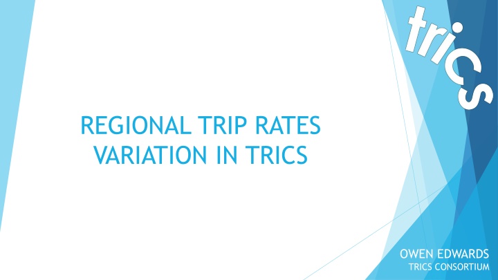 regional trip rates variation in trics n.w