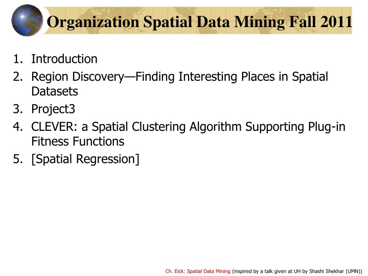 organization spatial data mining fall 2011 n.w