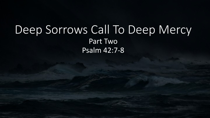 deep sorrows call to deep mercy part two psalm n.w