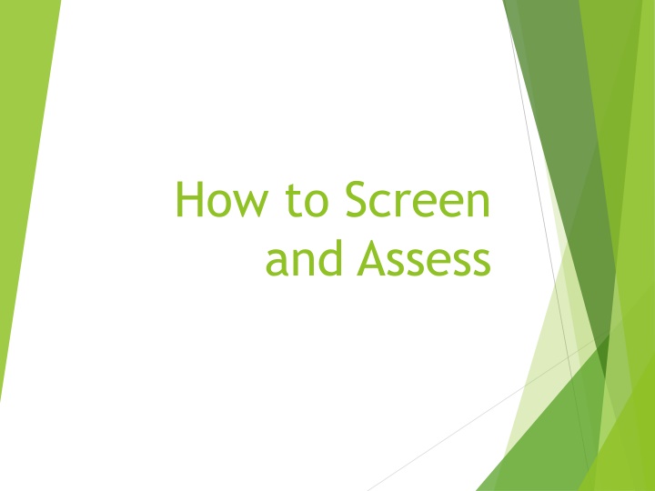 how to screen and assess n.w