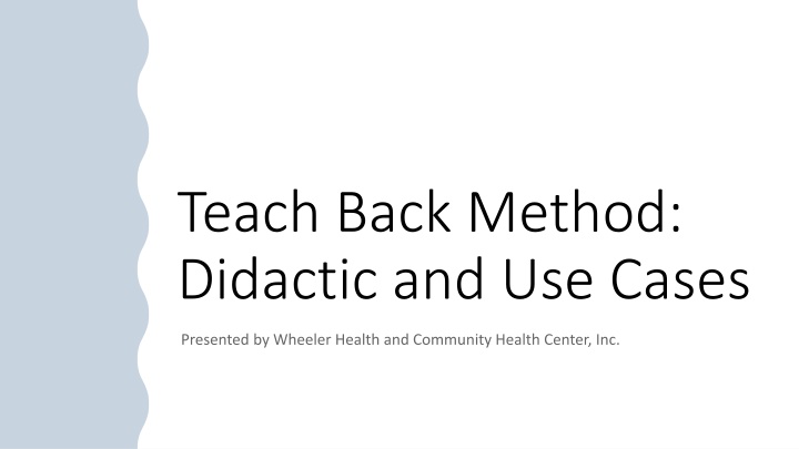 teach back method didactic and use cases n.w