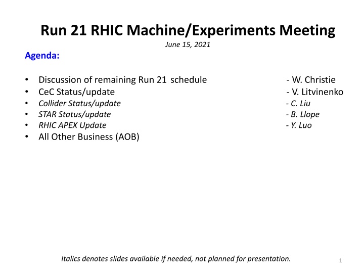 run 21 rhic machine experiments meeting june n.w