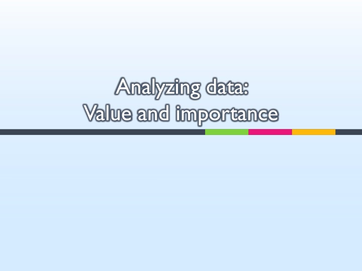 analyzing data value and importance n.w