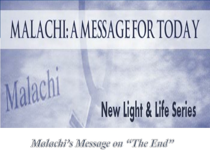 Malachi's Message on The End: A Prophecy of Divine Judgment and Restoration