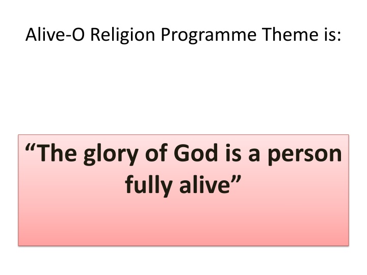 alive o religion programme theme is n.w