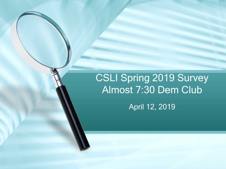 csli spring 2019 survey almost 7 30 dem club n.w