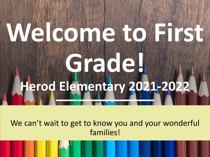 welcome to first grade herod elementary 2021 2022 n.w