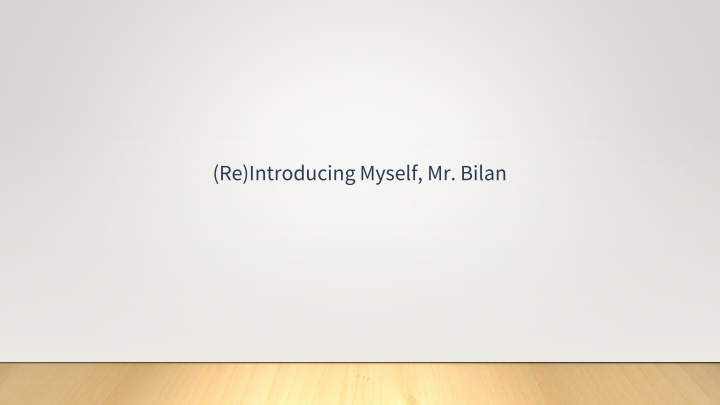 re introducing myself mr bilan n.w