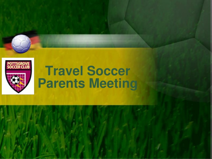 Travel Soccer: Parents Meeting and Program Overview