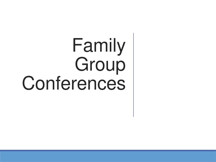The Family Group Conference Model