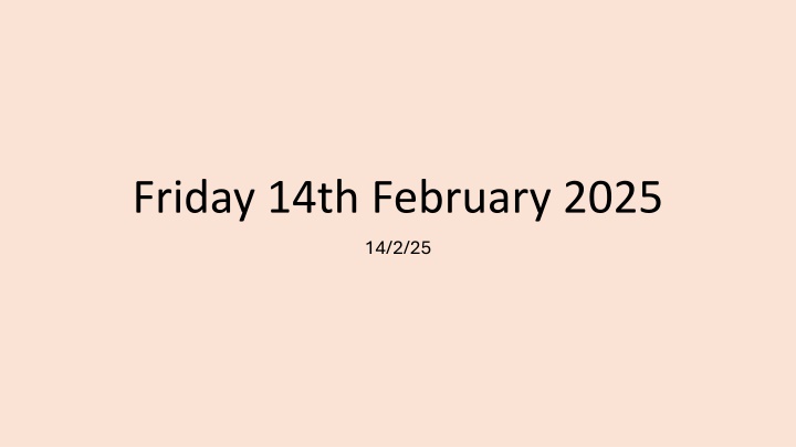 friday 14th february 2025 n.w