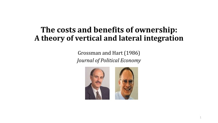 The Costs and Benefits of Ownership: A Theory of Integration