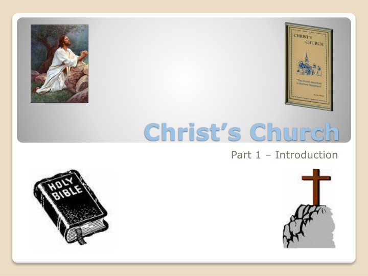 christ s church part 1 introduction n.w