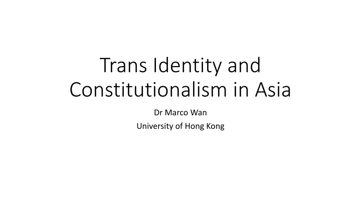 trans identity and constitutionalism in asia n.w
