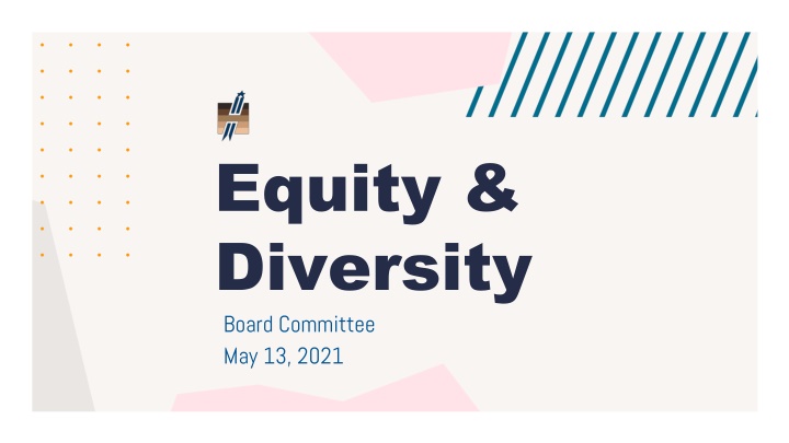 equity diversity board committee may 13 2021 n.w