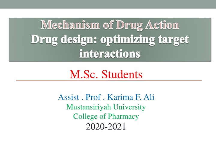 mechanism of drug action drug design optimizing n.w