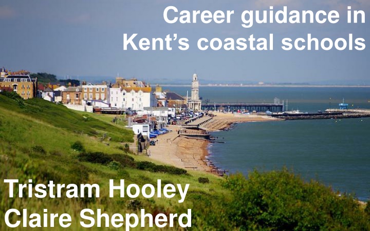 career guidance in kent s coastal schools n.w