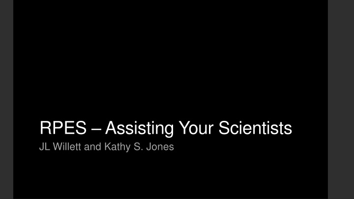 rpes assisting your scientists jl willett n.w