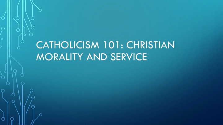 catholicism 101 christian morality and service n.w
