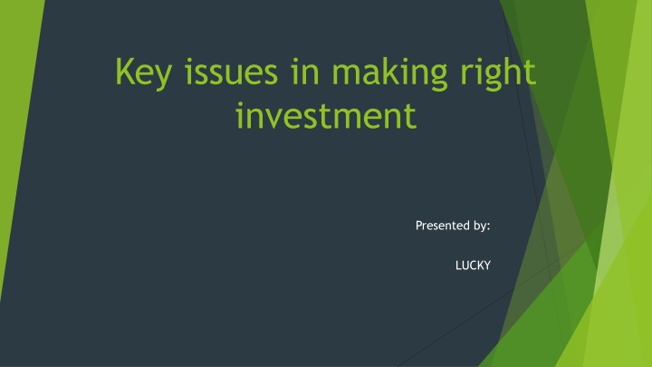 key issues in making right investment n.w