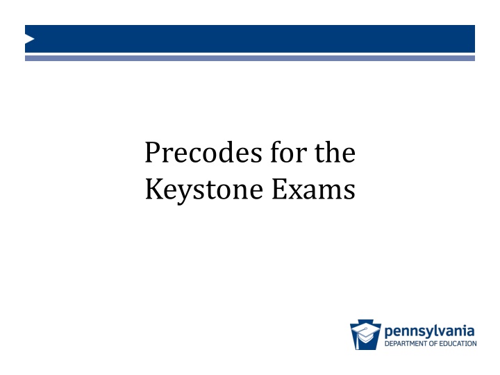 precodes for the keystone exams n.w