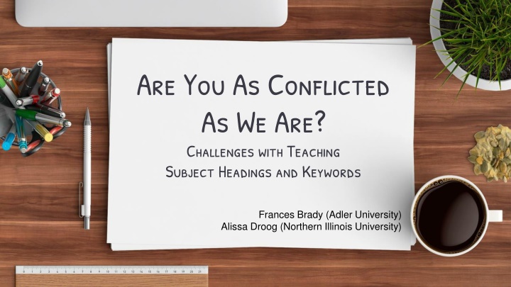 are you as conflicted as we are challenges with n.w