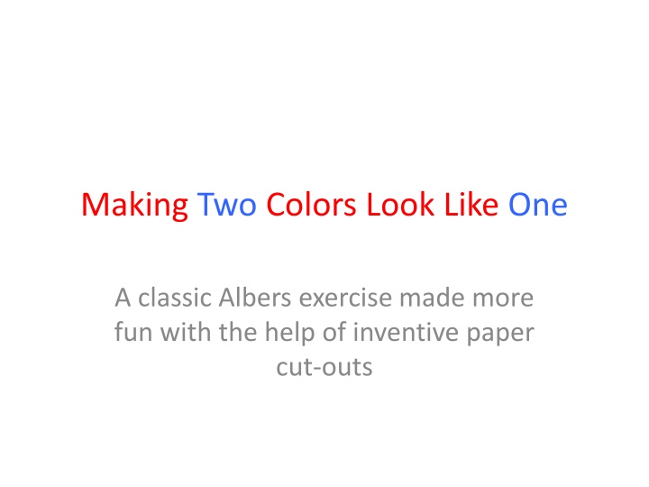 making two colors look like one n.w