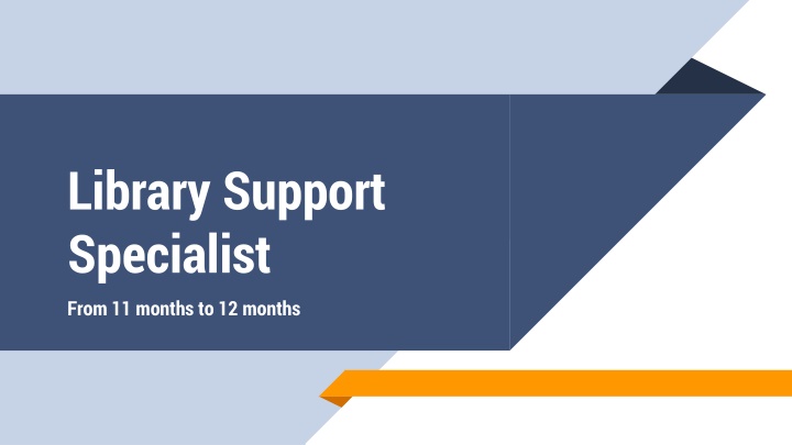 library support specialist from 11 months n.w