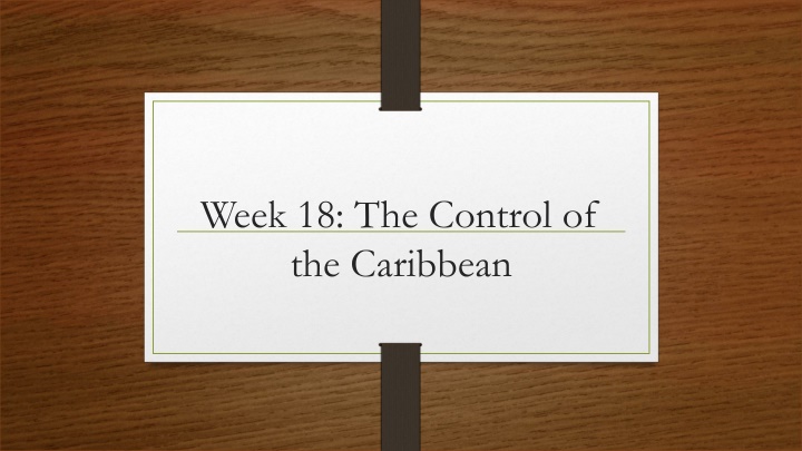 week 18 the control of the caribbean n.w