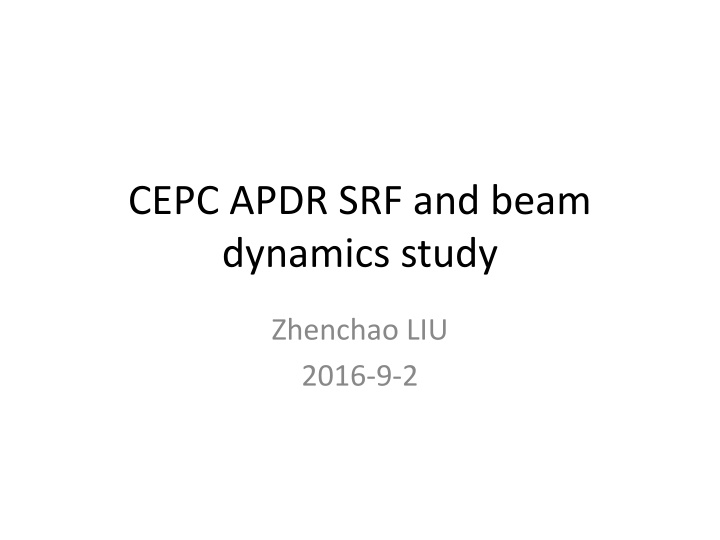 cepc apdr srf and beam dynamics study n.w