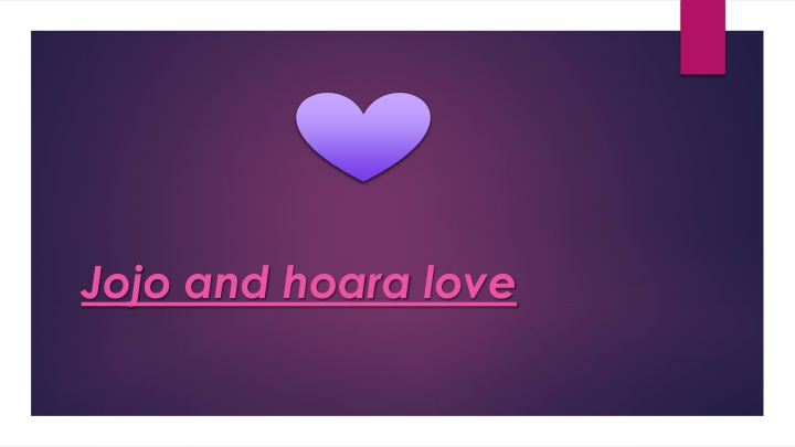 jojo and hoara love n.w