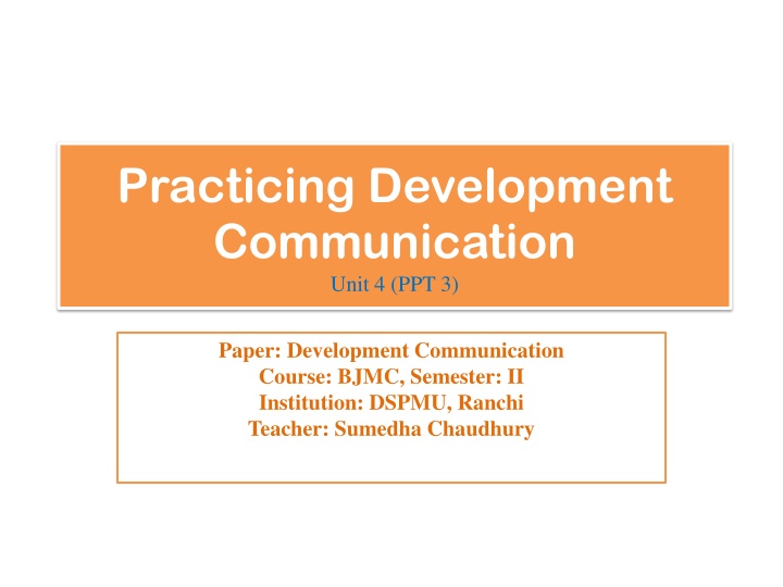 practicing development communication unit 4 ppt 3 n.w